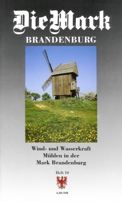 Nr. 10 Wind- und Wasserkraft: Mühlen in der Mark